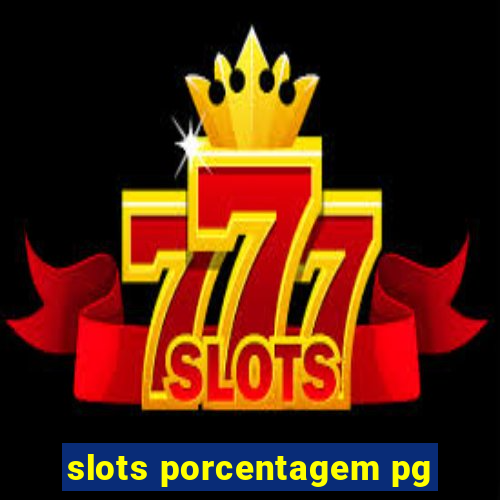 slots porcentagem pg